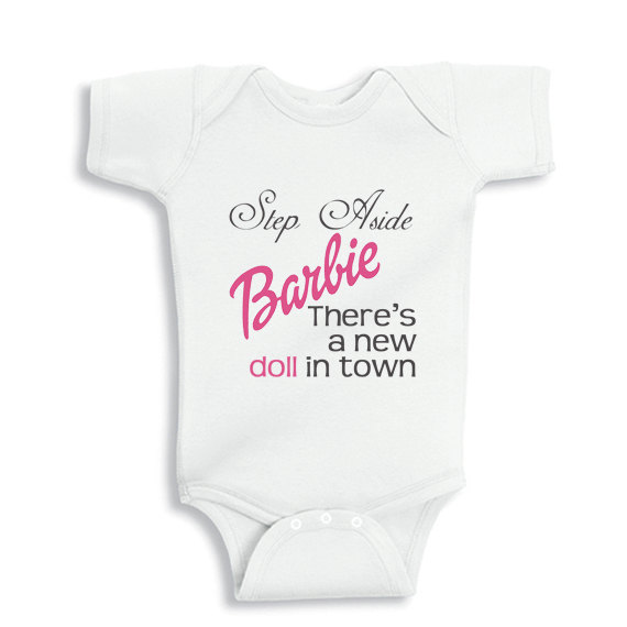 Step Aside Barbie There is a New Doll in Town baby Onesie
